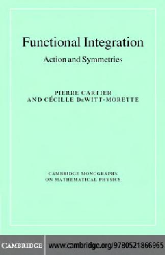 Functional Integration: Action and Symmetries