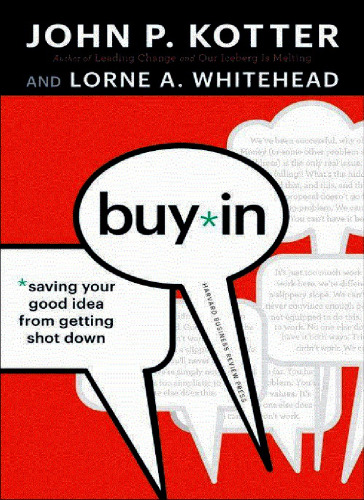 Buy-In: Saving Your Good Idea from Getting Shot Down