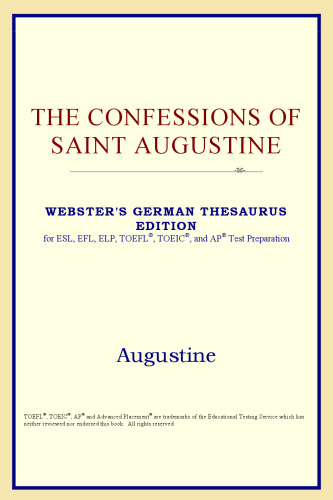 The Confessions of Saint Augustine (Webster's German Thesaurus Edition)