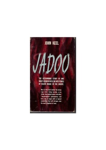 Jadoo - The Astonishing Story of One Man's Search into the Mysteries of Black Magic in the Orient