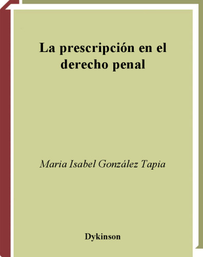 La Prescripción En El Derecho Penal (Spanish Edition)