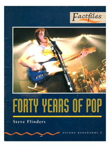 Forty Years of Pop (Oxford Bookworms: Factfiles) Stage 2: 700 Headwords