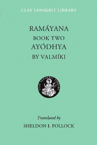 Ramayana Book Two: Ayodhya (Clay Sanskrit Library)