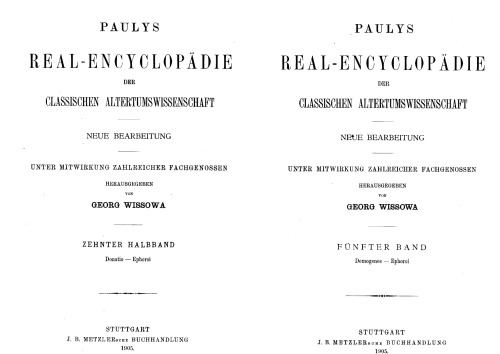 Paulys Realencyclopädie der classischen Altertumswissenschaft: neue Bearbeitung, Bd.5 1-2 (Demogenes-Ephoroi): Bd V, Hbd V,1-2