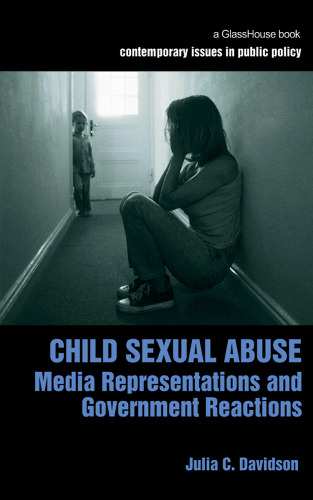 Child Sexual Abuse: Media Representation and Government Reactions (Contemporary Issues in Public Policy)