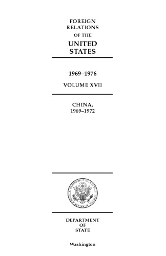 Foreign Relations of the United States, 1969-1976, Volume XVII, China,1969-1972