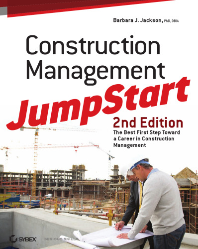 Construction Management JumpStart: Second Edition, The Best First Step Toward a Career in Construction Management