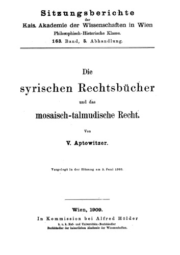 Die syrischen Rechtsbücher und das mosaisch-talmudische Recht