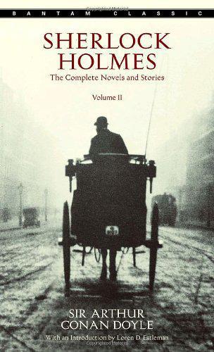 Sherlock Holmes: The Complete Novels and Stories, Volume II (Bantam Classic)