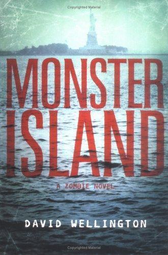 Monster Island: A Zombie Novel