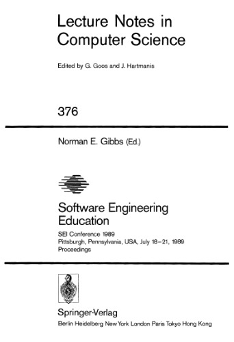 Software Engineering Education: SEI Conference 1989 Pittsburgh, Pennsylvania, USA, July 18–21, 1989 Proceedings