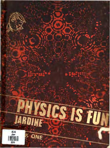 Physics is fun: An introductory course for secondary schools in four volumes,