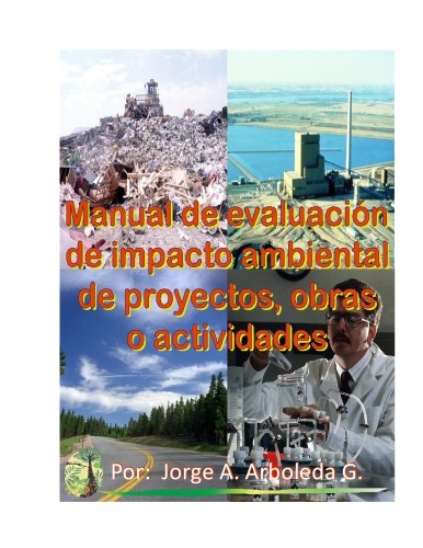 Manual para la evaluación de impacto ambiental de proyectos, obras o actividades