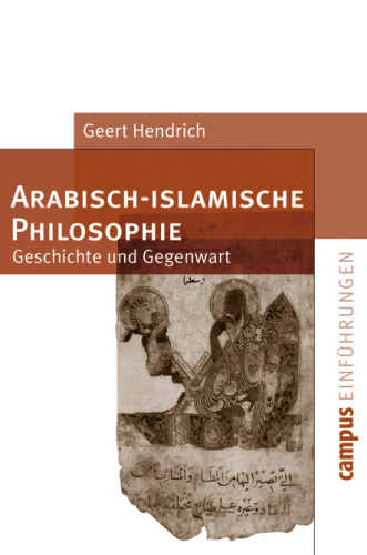 Arabisch-islamische Philosophie: Geschichte und Gegenwart (Campus Einführungen)