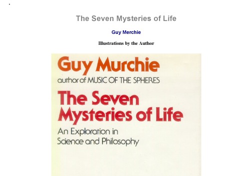 The Seven Mysteries of Life: An Exploration In Science & Philosophy