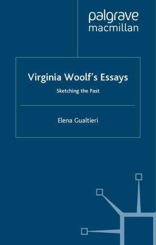 Virginia Woolf's Essays: Sketching the Past