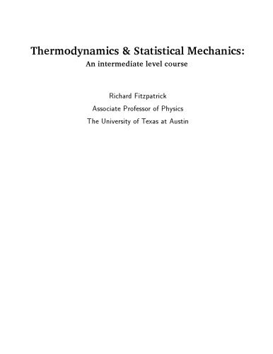 Thermodynamics and Statistical Mechanics: An intermediate level course