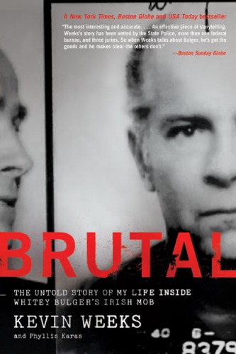 Brutal: The Untold Story of My Life Inside Whitey Bulger's Irish Mob