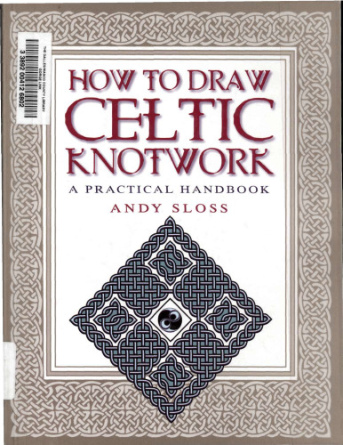 How To Draw Celtic Knotwork: A Practical Handbook