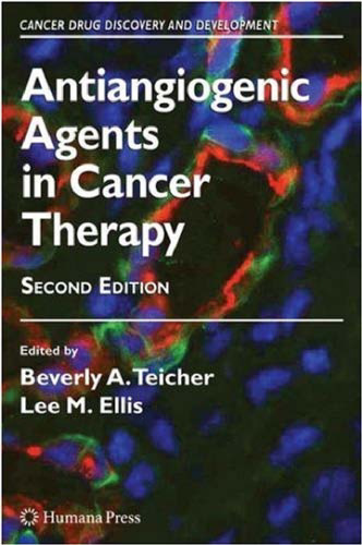 Antiangiogenic Agents in Cancer Therapy (Cancer Drug Discovery and Development) (Cancer Drug Discovery and Development)