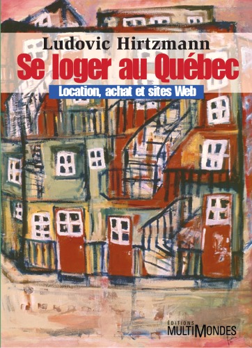 Se loger au Québec :  Location Achats et Sites Web