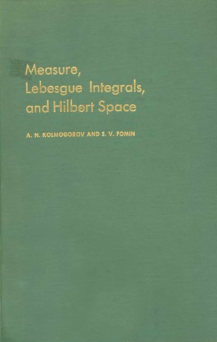 Measure, Lebesgue Integrals, and Hilbert Space