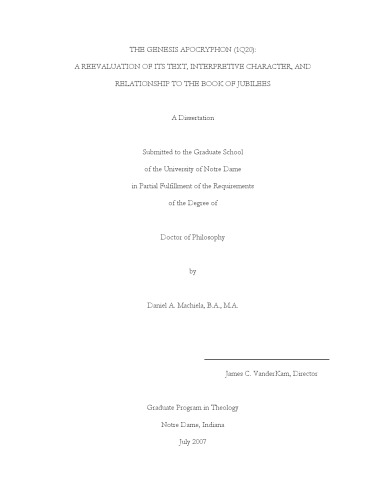 The Genesis Apocryphon (1Q20): A reevaluation of its text, interpretive character, and relationship to the book of Jubilees