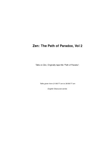 Zen: The Path of Paradox: Talks on Zen (Volume II)