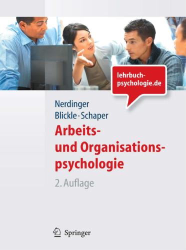 Arbeits- und Organisationspsychologie 2. Auflage (Springer-Lehrbuch)