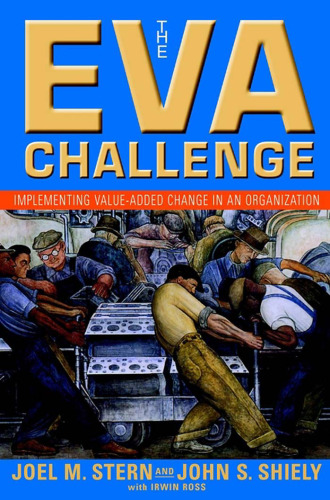 The EVA Challenge: Implementing Value Added Change in an Organization