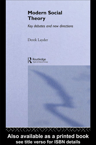 Modern Social Theory: Key Debates And New Directions