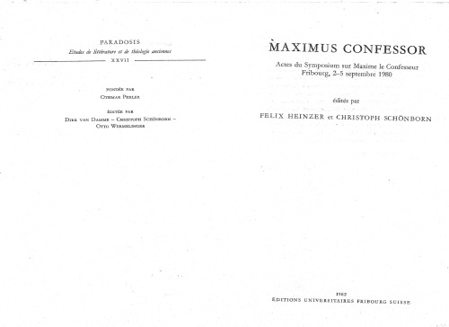 Actes du Symposium sur Maxime le Confesseur, Fribourg, 2-5 septembre, 1980 (Maximus the Confessor)