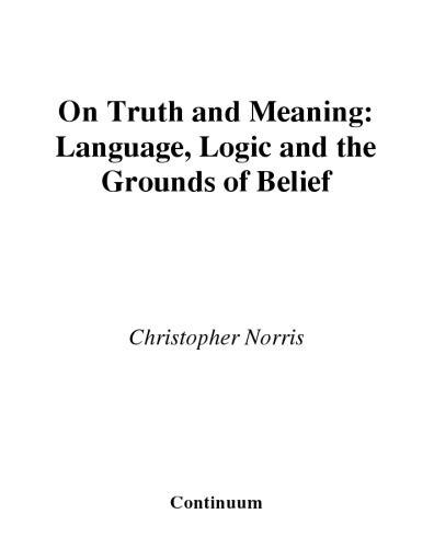 On Truth and Meaning: Language, Logic and the Grounds of Belief