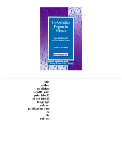 The Collection Program in Schools: Concepts, Practices, and Information Sources (Library Science Text Series)