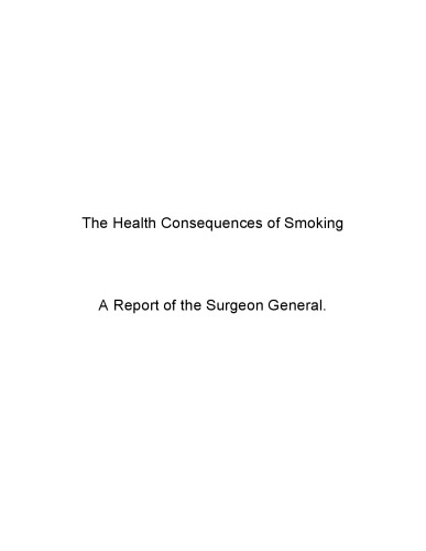 The Health Consequences of Smoking: A Report of the Surgeon General.