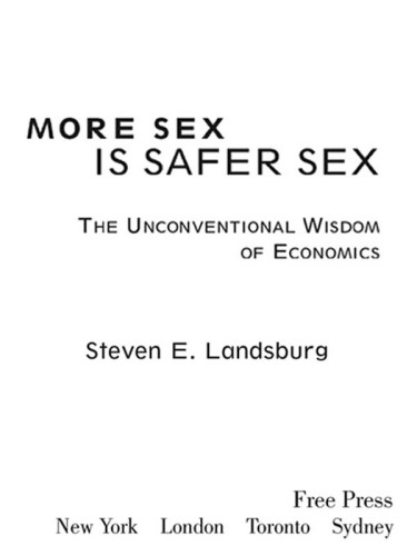 More sex is safer sex: the unconventional wisdom of economics