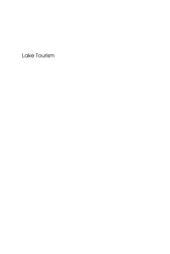 Lake Tourism: An Integrated Approach to Lacustrine Tourism Systems (Aspects of Tourism)