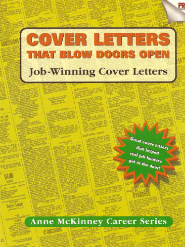 Cover Letters That Blow Doors Open: Job-winning cover letters (Anne McKinney Career Series) (Anne Mckinney Career Series)