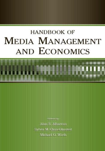 Handbook of Media Management And Economics (LEA's Media Management and Economics Series)