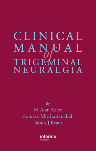 Clinical Manual of Trigeminal Neuralgia and Facial Pain