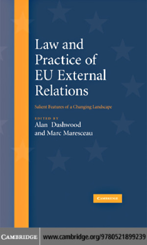 Law and Practice of EU External Relations: Salient Features of a Changing Landscape