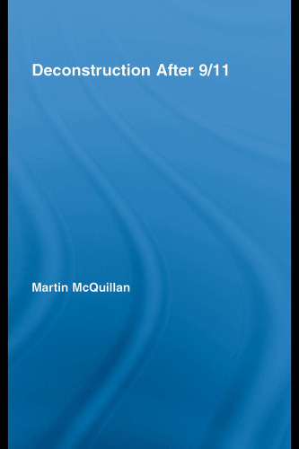 Deconstruction After 9 11 (Routledge Research in Cultural and Media Studies)