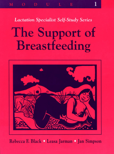 The Support of Breastfeeding (Module 1) (LACTATION SPECIALISTS SELF-STUDY SERIES)