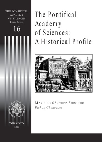 THE PONTIFICAL ACADEMY OF SCIENCES:A HISTORICAL PROFILE