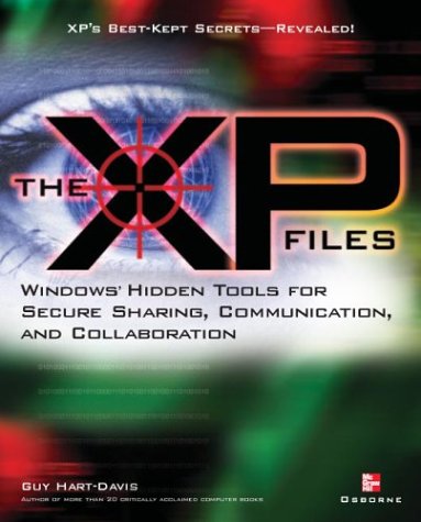 The XP Files: Windows' Hidden Tools for Secure Sharing, Communication, and Collaboration