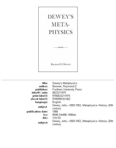 Dewey's Metaphysics: Boisvert, Raymond, 2nd Edititon