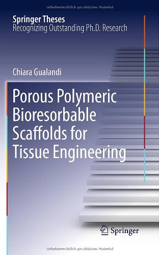 Porous Polymeric Bioresorbable Scaffolds for Tissue Engineering