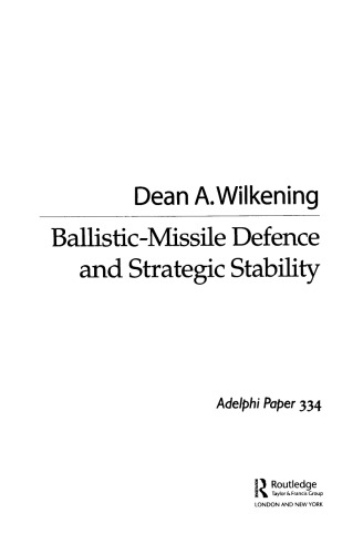 Ballistic-Missile Defence and Strategic Stability (Adelphi series)