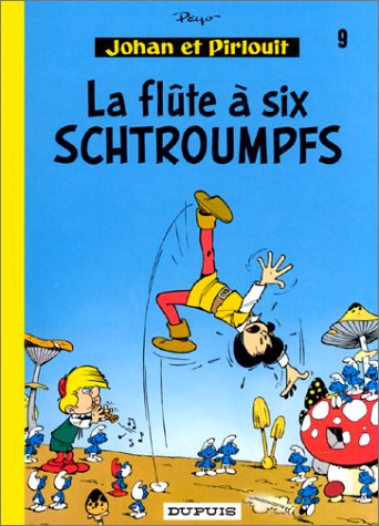 Johan et Pirlouit, tome 9 : La flûte à six Schtroumpfs