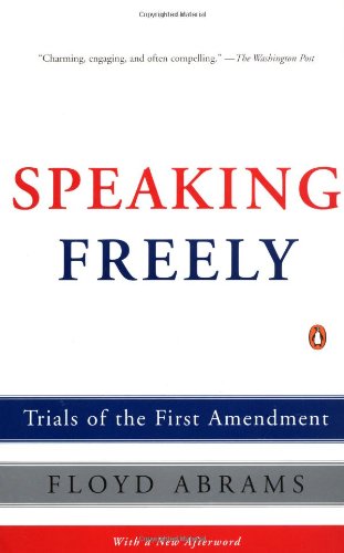 Speaking Freely: Trials of the First Amendment